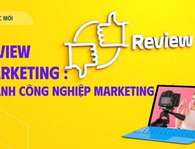 Review Marketing: Ngành công nghiệp Marketing mới