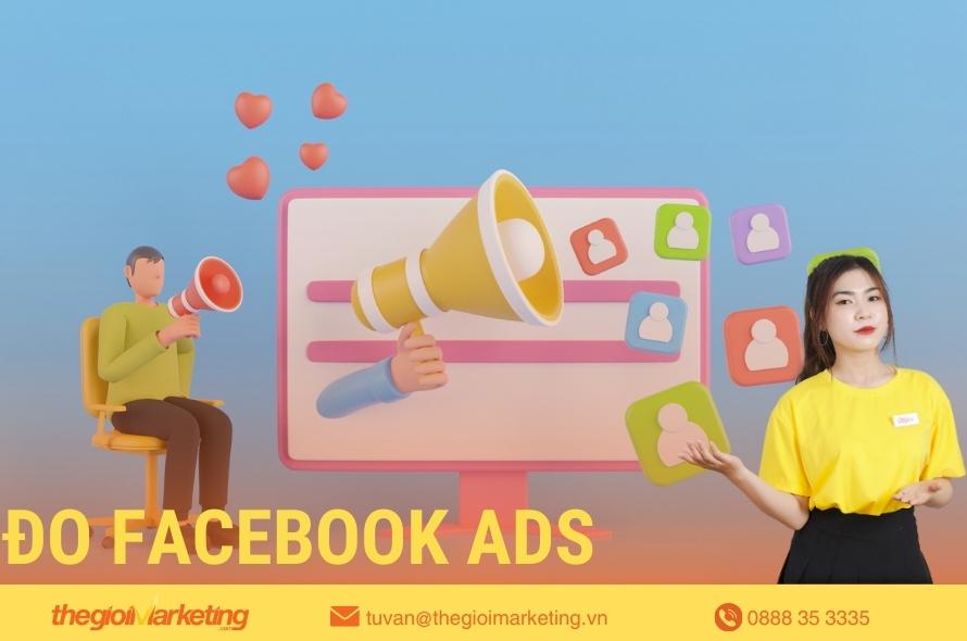 Cách đo lường quảng cáo Facebook Ads